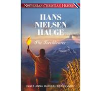 Hans Nielsen Hauge: The Torchbearer