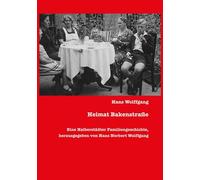 Hans Norbert Wolffgang Heimat Bakenstraße: Eine Halberstädter Fami (Tascabile)