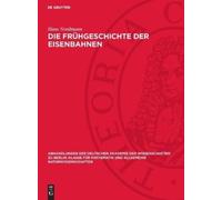 Hans Nordmann Die Frühgeschichte Der Eisenbahnen (Copertina rigida)