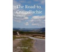 Hans Offringa The Road to Craigellachie Revisited (Tascabile)