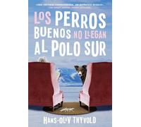 Hans-Olav Thyvo Good Dogs Don't Make It to the South Pole \ Los Perr (Tascabile)