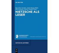 Hans-Peter Anschütz Nietzsche als Leser (Copertina rigida) Nietzsche-Lektüren