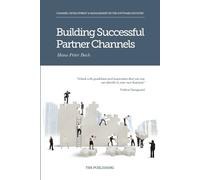 Hans Peter Bech Building Successful Partner Channels (Tascabile)