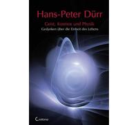 Hans-Peter Dürr Geist, Kosmos und Physik: Gedanken über die Einheit (Tascabile)