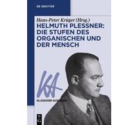 Hans-Peter Krüg Helmuth Plessner: Die Stufen des Organischen und der (Tascabile)