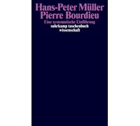 Hans-Peter Müll Pierre Bourdieu: Eine systematische Einführung (suhr (Tascabile)