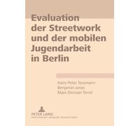 Hans-Peter Tossmann Benjamin Evaluation der Streetwork und der mobil (Tascabile)