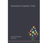 Hans Petter Langtangen Svein Programming for Computations - (Copertina rigida)