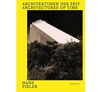 Hans Pieler: Architectures of Time