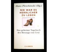 Hans Pleschinsk Nie war es herrlicher zu leben: Das geheime T (Copertina rigida)