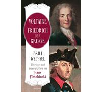 Hans Pleschinsk Voltaire - Friedrich der Große. Briefwechsel: (Copertina rigida)