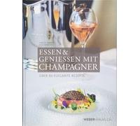 Hans R. Amrein Essen & Geniessen mit Champagner: Über 60 el (Copertina rigida)