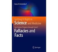 Hans R. Kricheldorf Getting It Right in Science and Medicine (Tascabile)
