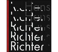 Hans Richter. Il ritmo dell'avanguardia. Ediz. illustrata