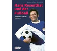 Hans Rosenthal und der Fußball: Eine deutsch-jüdische Geschichte
