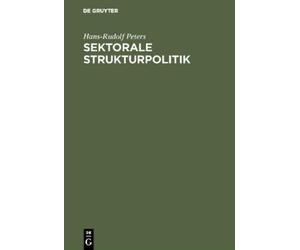 Hans-Rudolf Peters Sektorale Strukturpolitik (Copertina rigida)