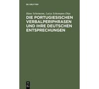 Hans Schemann L Die portugiesischen Verbalperiphrasen und ihr (Copertina rigida)