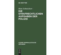Hans Schneickert Die Strafrechtlichen Aufgaben Der Polizei (Copertina rigida)