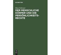 Hans Schreuer Der Menschliche Körper Und Die Persönlichkeitsr (Copertina rigida)