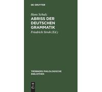 Hans Schulz Abriss Der Deutschen Grammatik (Copertina rigida)