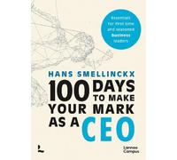 Hans Smellinckx 100 Days to Make Your Mark as a CEO (Tascabile) Lannoo Campus