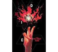 Die, Volume 3: The Great Game by Kieron Gillen
