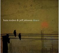 Hans Teuber and Jeff Johnson Deuce (CD) Album