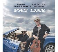 Hans Theessink & Big Daddy Wilson Pay Day (CD) Album (Jewel Case)