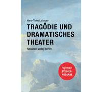 Hans-Thies Lehmann Tragödie und Dramatisches Theater: Studienausgabe (Tascabile)