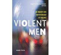 Hans Toch Violent Men (Tascabile) Psychology, Crime, and Justice Series