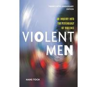 Hans Toch Violent Men (Tascabile) Psychology, Crime, and Justice Series