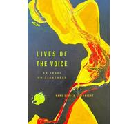 Hans Ulrich Gumbrecht Lives of the Voice (Tascabile)