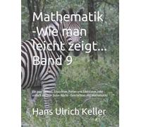 Hans Ulrich Keller Mathematik -Wie man leicht zeigt... Band 9 (Tascabile)