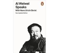 Hans Ulrich Obrist Ai Weiwei Speaks (Tascabile)