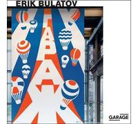 Hans-Ulrich Obrist Erik Bulatov: Come to Garage (Tascabile) New Work