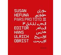 Hans Ulrich Obrist Susan Hefuna Pars Pro Toto III (Tascabile)