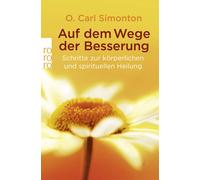 Hans Ulrich Schaub O. Carl Auf dem Wege der Besserung: Schritte zur (Tascabile)