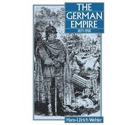 Hans-Ulrich Wehler The German Empire, 1871-1918 (Copertina rigida)