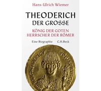 Hans-Ulrich Wie Theoderich der Große: König der Goten, Herrsc (Copertina rigida)