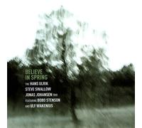Hans Ulrik Trio Believe in Spring (CD) Album