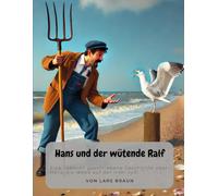 Hans und der wütende Ralf: Erzählungen von Sylt - Hörnum