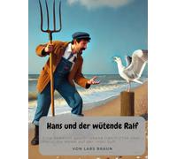 Hans und der wütende Ralf: Erzählungen von Sylt - Hörnum