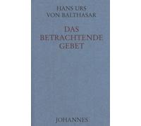 Hans Urs von Balthasar Das betrachtende Gebet (Copertina rigida)