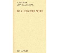 Hans Urs von Balthasar Das Herz der Welt (Copertina rigida)