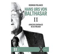 Hans Urs von Balthasar II: Aspectos centrales de su Trilogía: 86