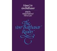 Hans Urs von Balthasar Von Balthasar Reader (Tascabile)