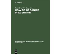 Hans-Uwe Otto How to Organize Prevention (Copertina rigida)