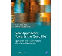 Hans-Uwe Otto New Approaches Towards the ‘Good Life’ (Tascabile)