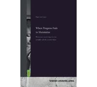 Hans Van Coyne When Progress Fails to Materialize (Tascabile)