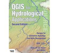Hans Van Der Kwast Kur QGIS for Hydrological Applications - Second (Tascabile)